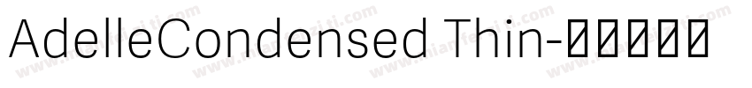 AdelleCondensed Thin字体转换